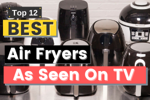 Top Air Fryer as Seen on Tv {Updated✅} | Best Go-To Air Fryer as Seen on Tv
