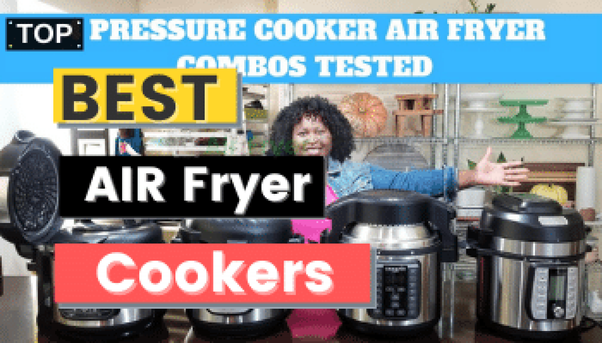 Reviews For The Best Air Fryer Pressure Cooker Combo Collection In 2023