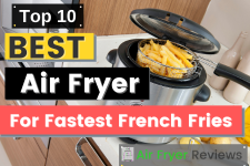 Best Air Fryer for fastest french fries