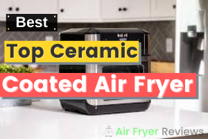 TOP CERAMIC COATED AIR FRYER