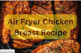 Air Fryer Chicken Breast Recipe