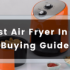 12 Simple Solutions to The Most Common Air Fryer Problems