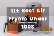 15 Best Air Fryers Under $100