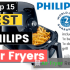 Top 15 Best Air Fryers Under 150$